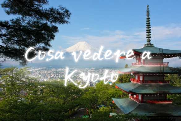 Cosa vedere a Kyoto