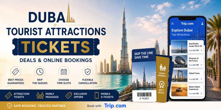 Dubai Tourist Attractions Tickets: Online Booking Guide | Trip.com