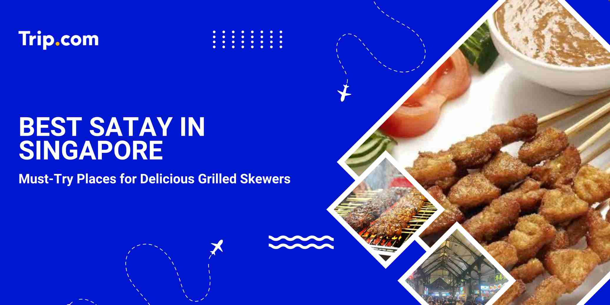 Best Satay in Singapore: Must-Try Hawker Stalls & Restaurants | Trip.com