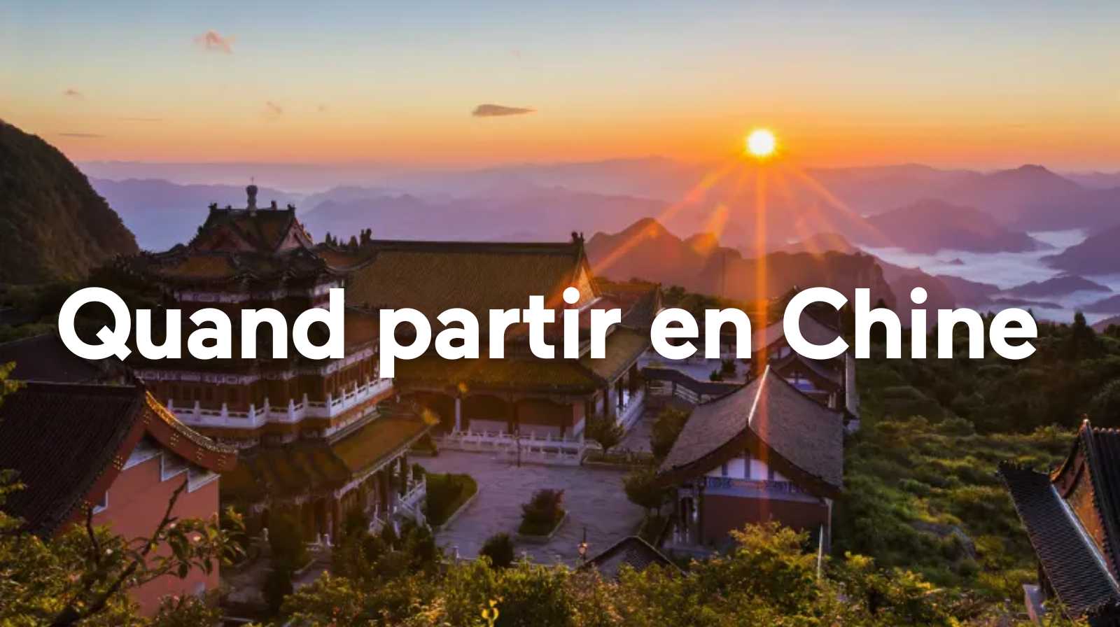 Quand partir en Chine
