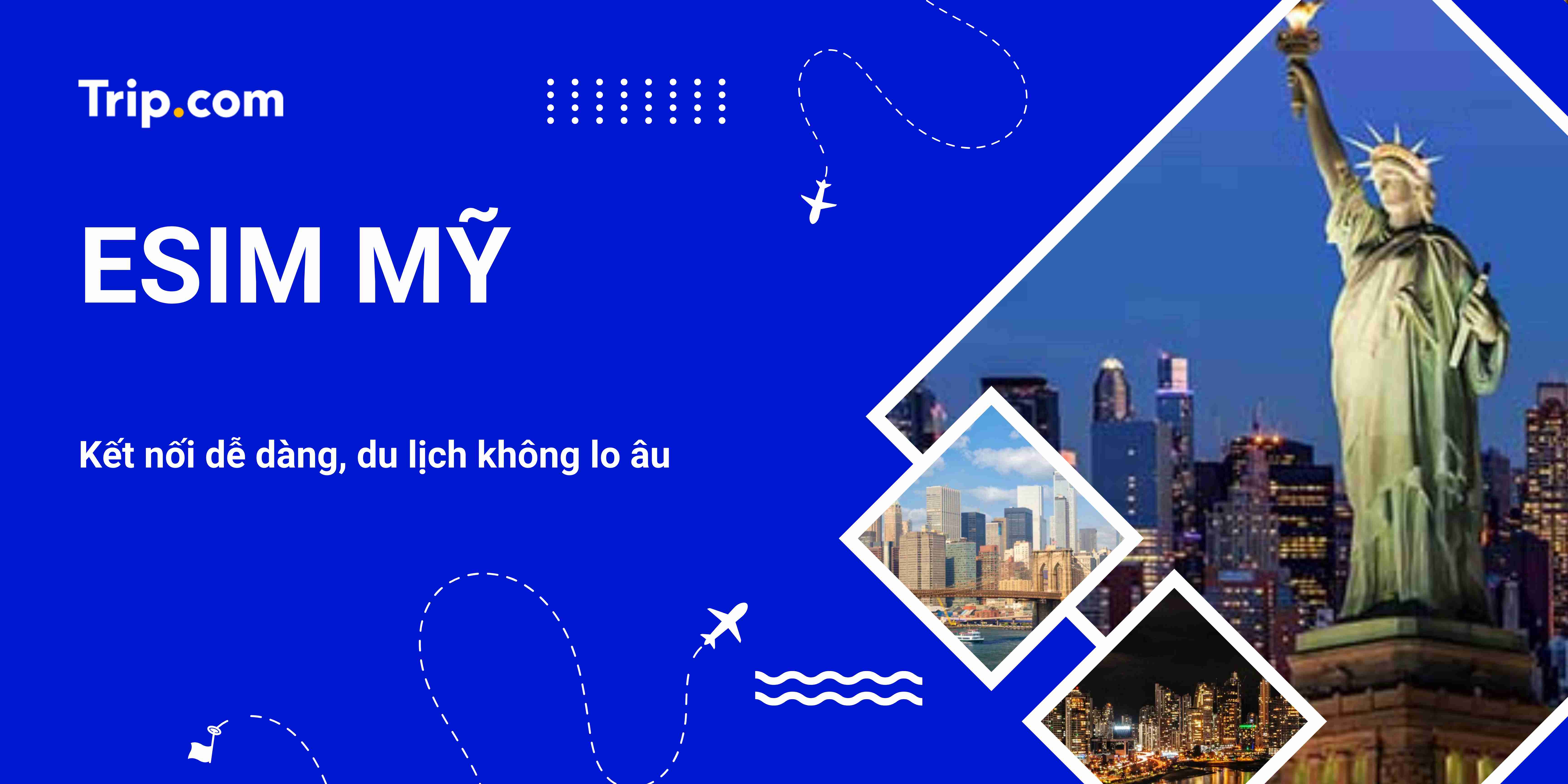 Hướng Dẫn Chọn & Mua eSIM Du Lịch Mỹ Giá Rẻ: Phủ Sóng 4G/5G Toàn Quốc