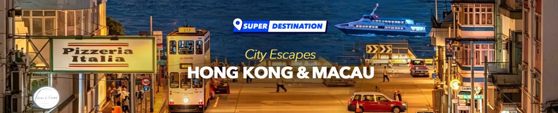 Hong Kong & Macau City Escape Sale: Up to 50% Off Hotels & Exclusive Travel Savings