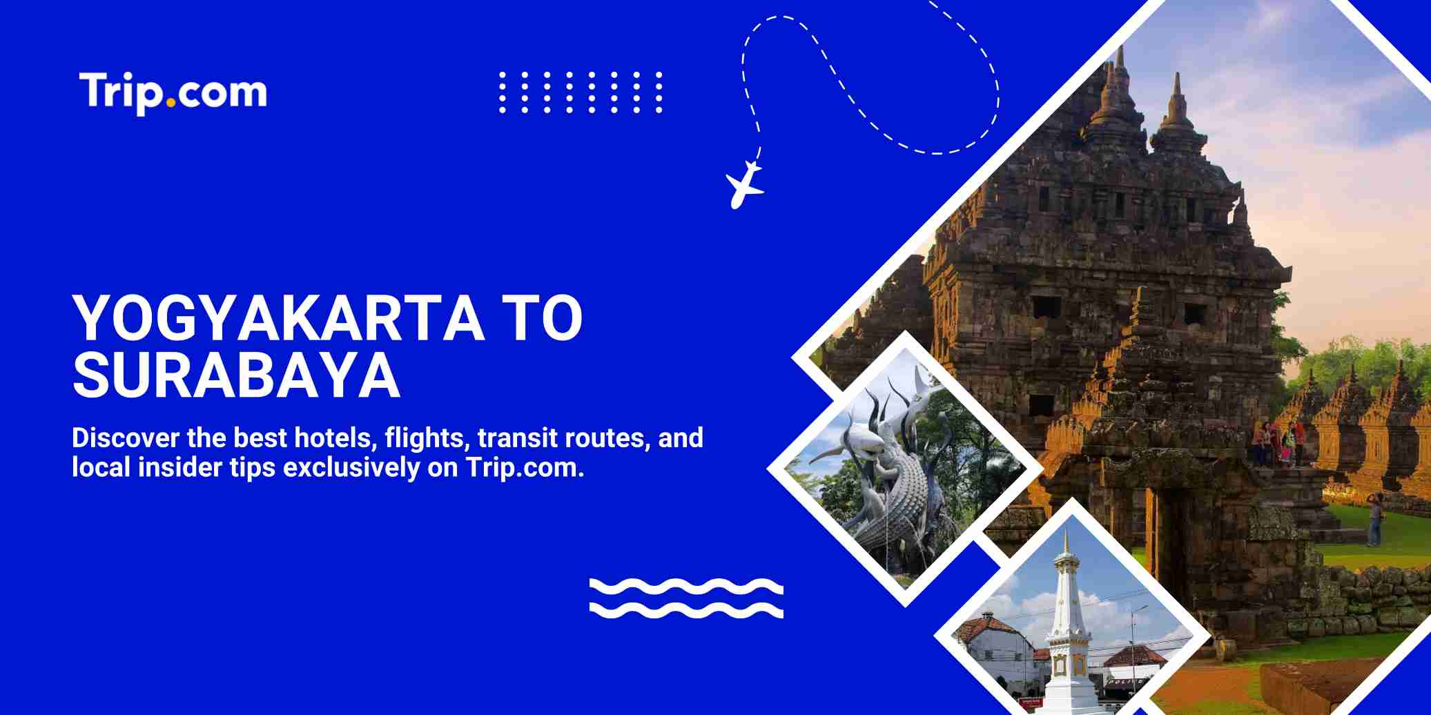 The Ultimate Guide to Traveling from Yogyakarta to Surabaya | Trip.com