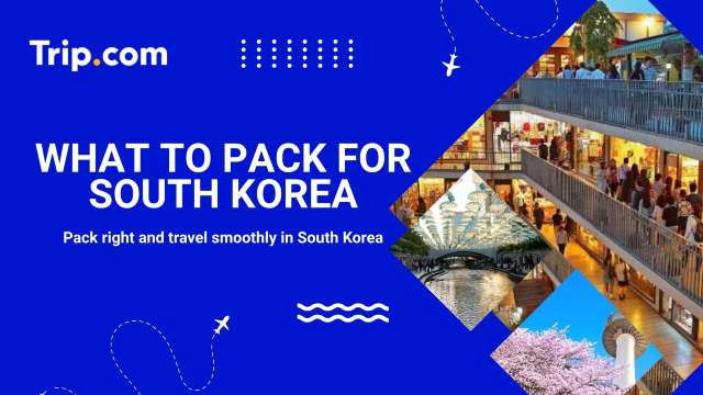 【2026】What to Pack for South Korea: Essential Guide | Trip.com