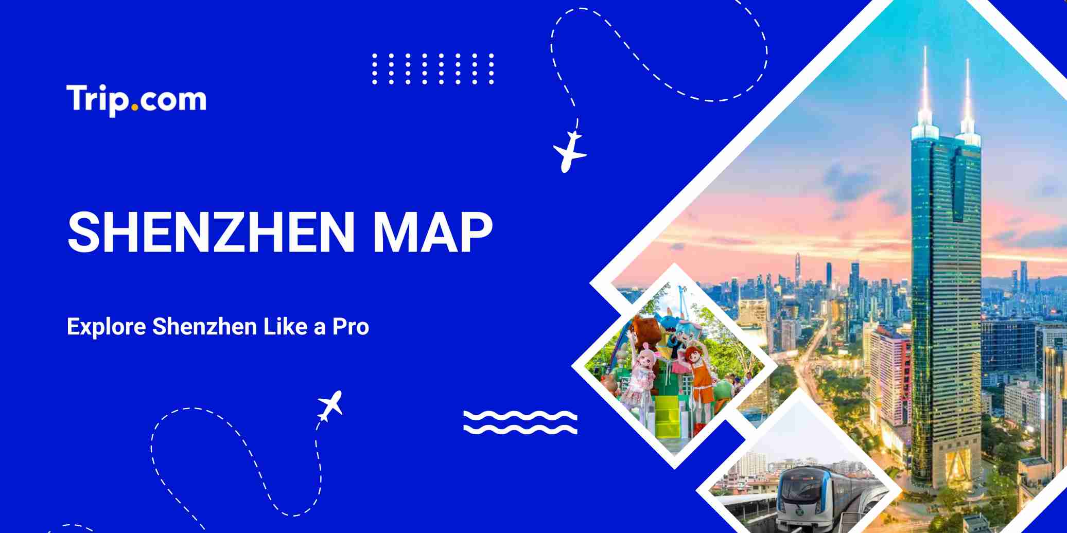 Shenzhen Map Guide: Navigate Every District, Attraction & MRT Map Like a Local | Trip.com