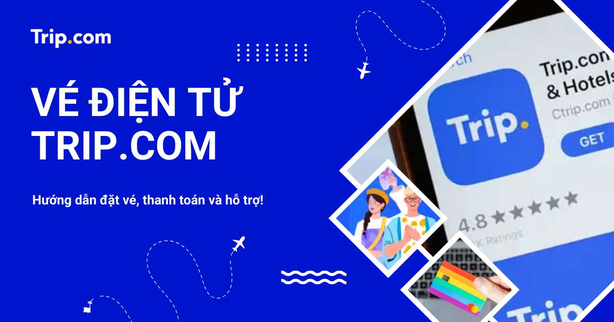 Vé điện tử Trip.com
