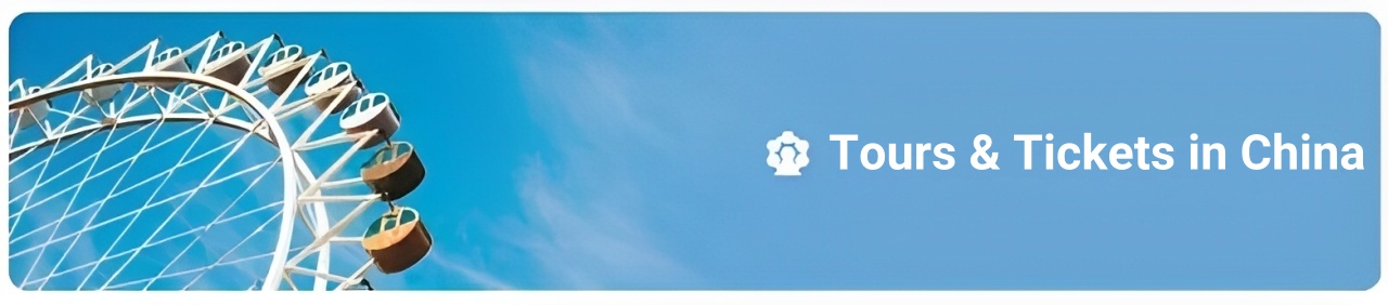 Tours and Tickets in China