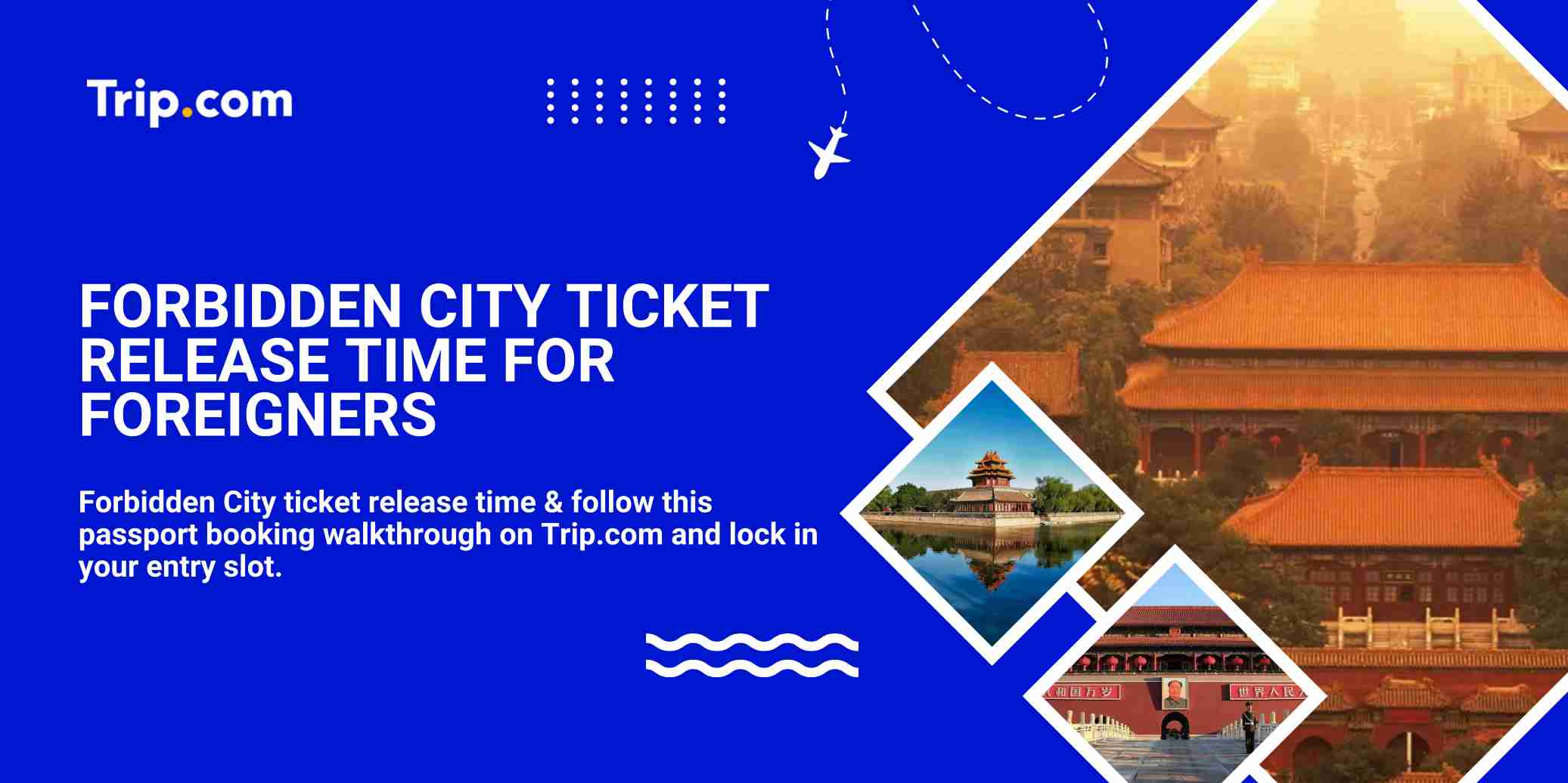 Forbidden City Ticket Release Time for Foreigners: How to Grab a Slot at 8pm on Trip.com