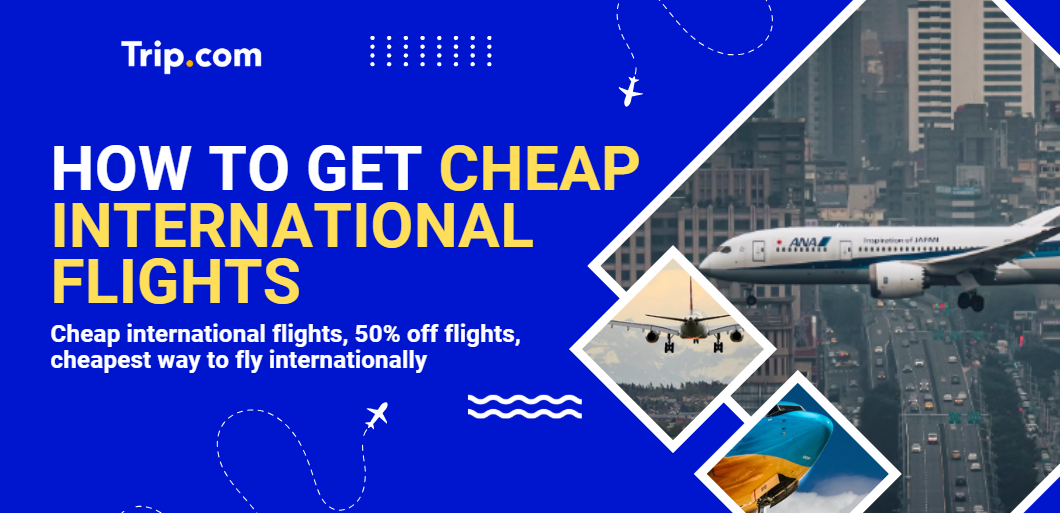 How to Get Cheap International Flights
