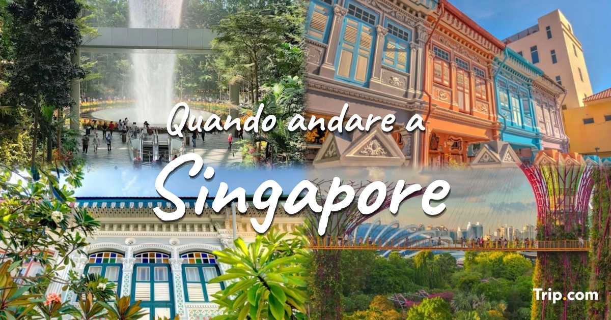 Quando andare a Singapore: clima, stagioni e migliori periodi