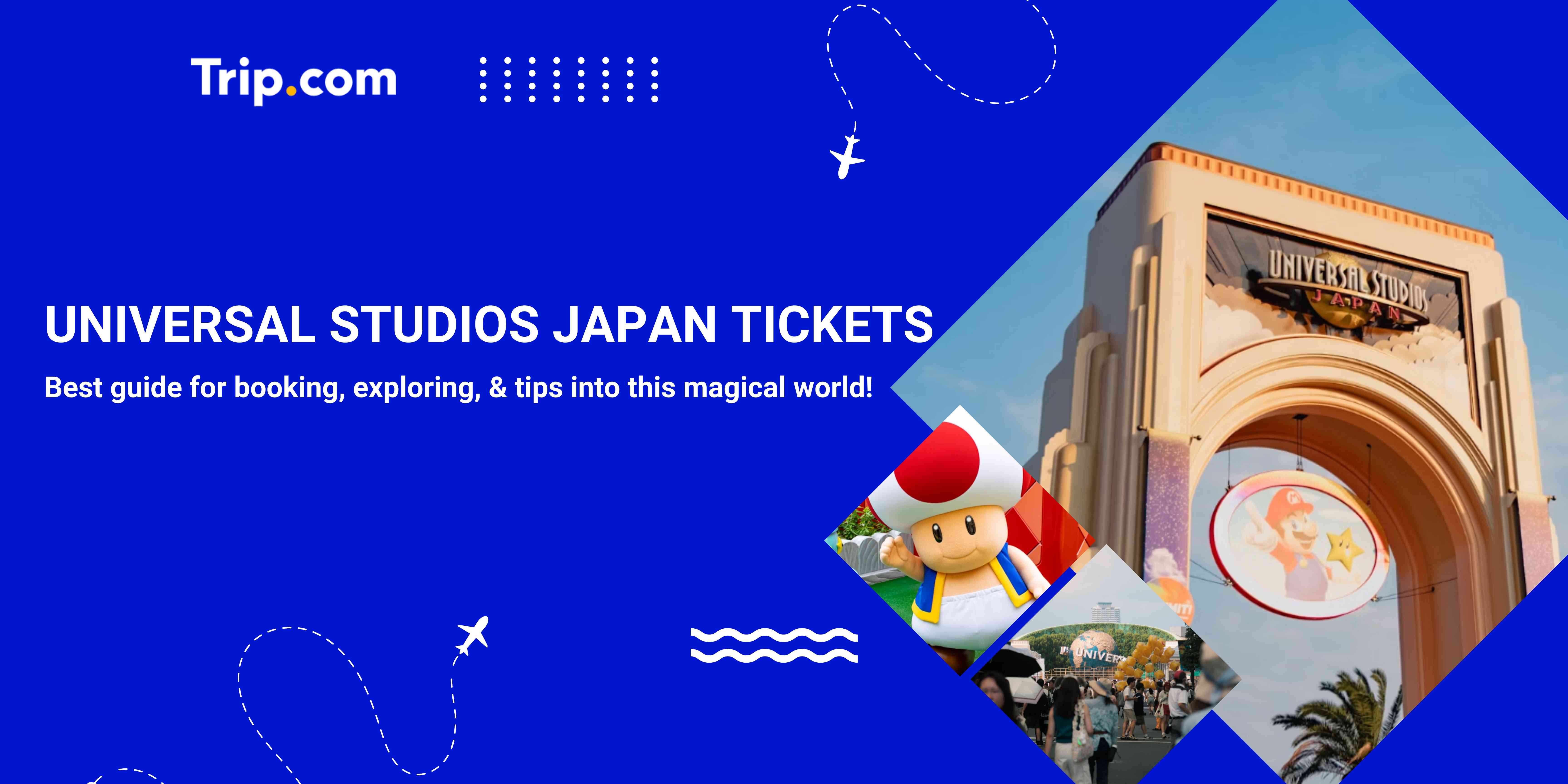 The Ultimate Guide to Universal Studios Japan Tickets: Must-Knows for Adventure