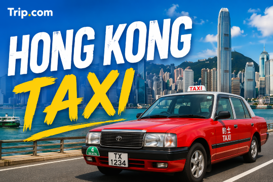 Hong Kong Taxi Guide 2026: Fares, Apps, Payment Methods & Tips | Trip.com