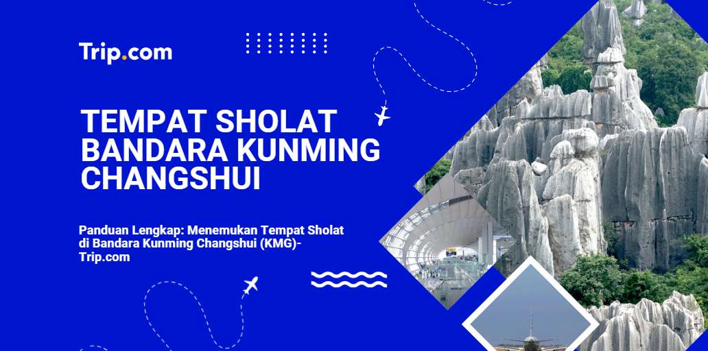 Tempat Sholat di Bandara Kunming Changshui-Trip.com