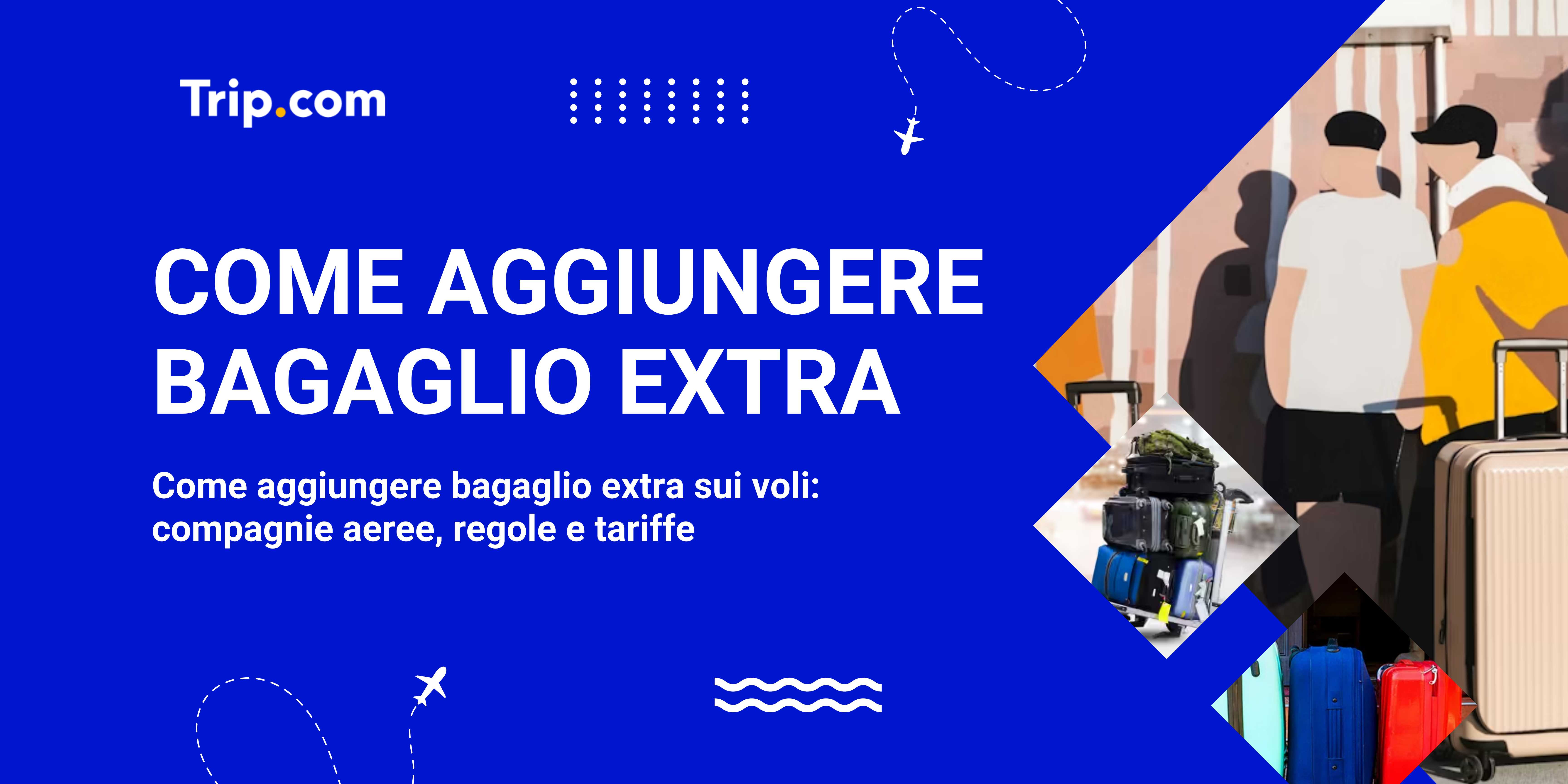 Come aggiungere bagaglio extra