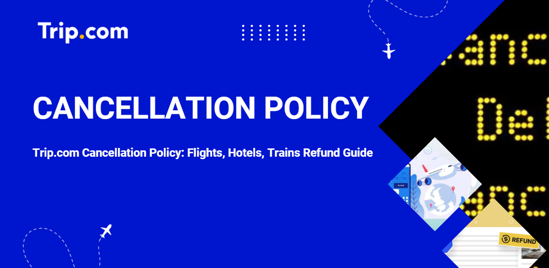 Trip.com Cancellation Policy