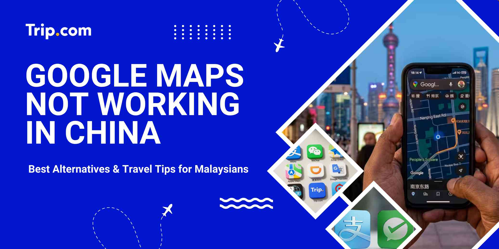 Google Maps Not Working in China: Best Alternatives & Travel Tips for Malaysians