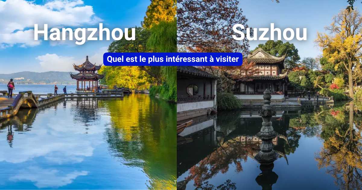 Hangzhou ou Suzhou : laquelle mérite vraiment le détour en 2026 ?
