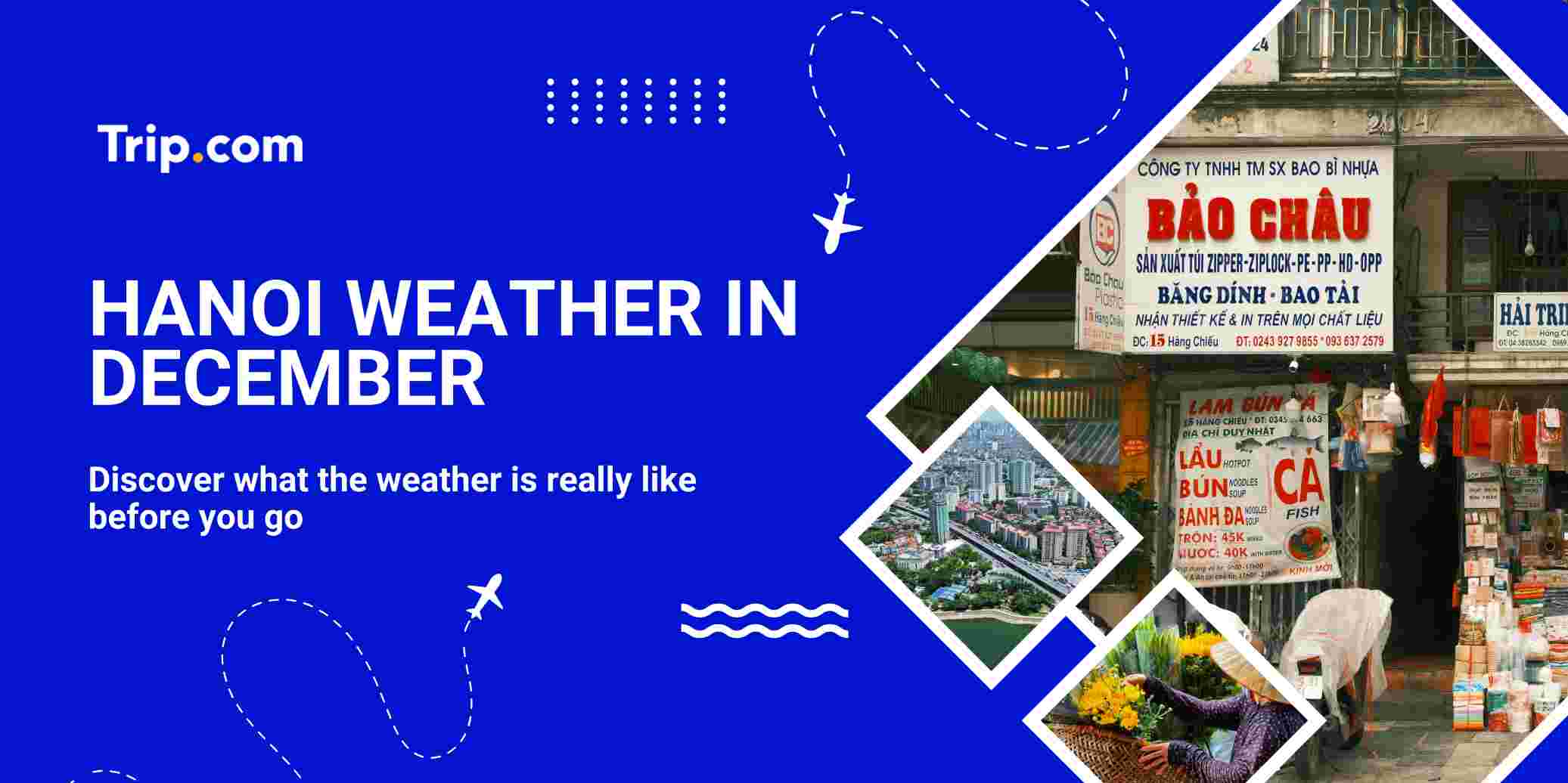 Hanoi Weather in December: Temperature, Seasons & Travel Tips | Trip.com
