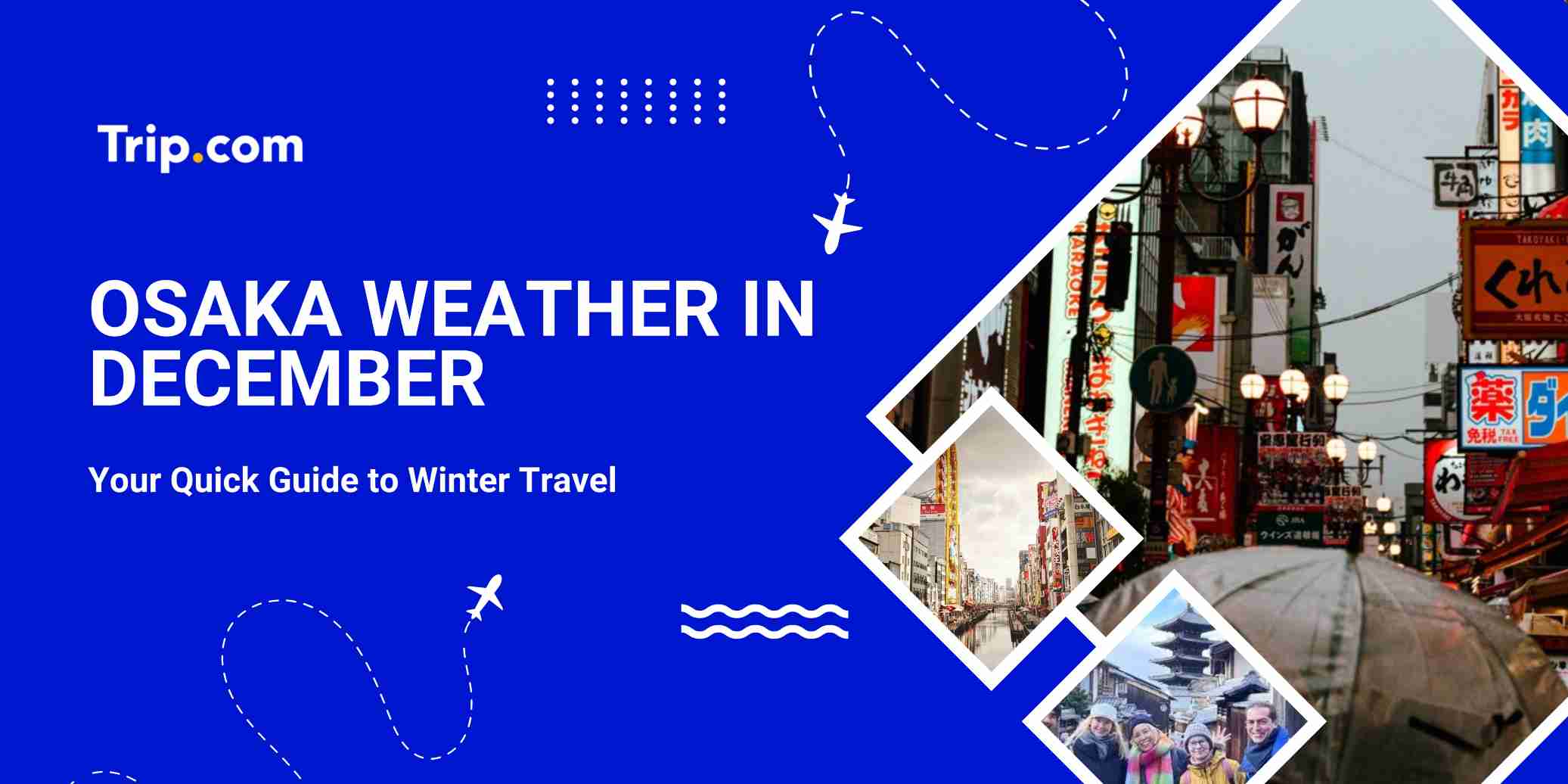 Osaka Weather in December: Temperature, Travel Tips & What to Wear | Trip.com