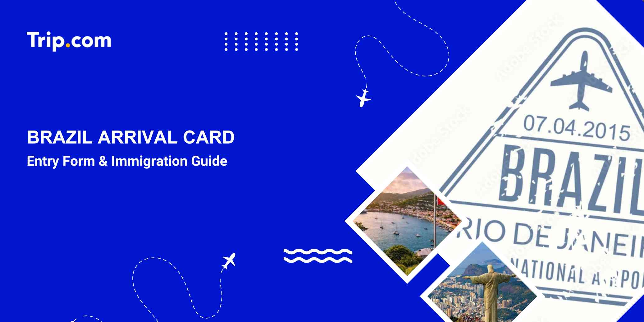 Brazil Arrival Card: Entry Form & Immigration Guide | Trip.com