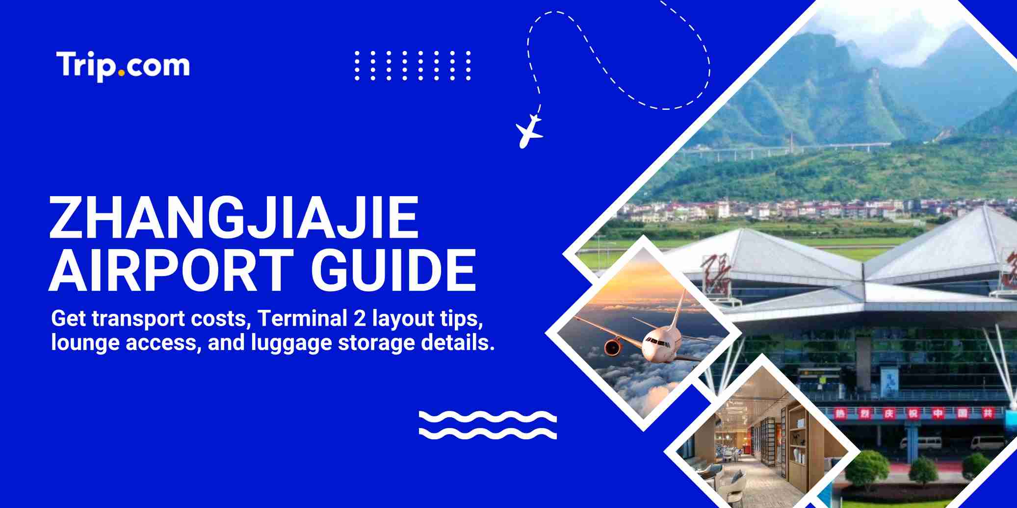 Zhangjiajie Airport (DYG) Guide: Terminal 2, Transport & Tips | Trip.com
