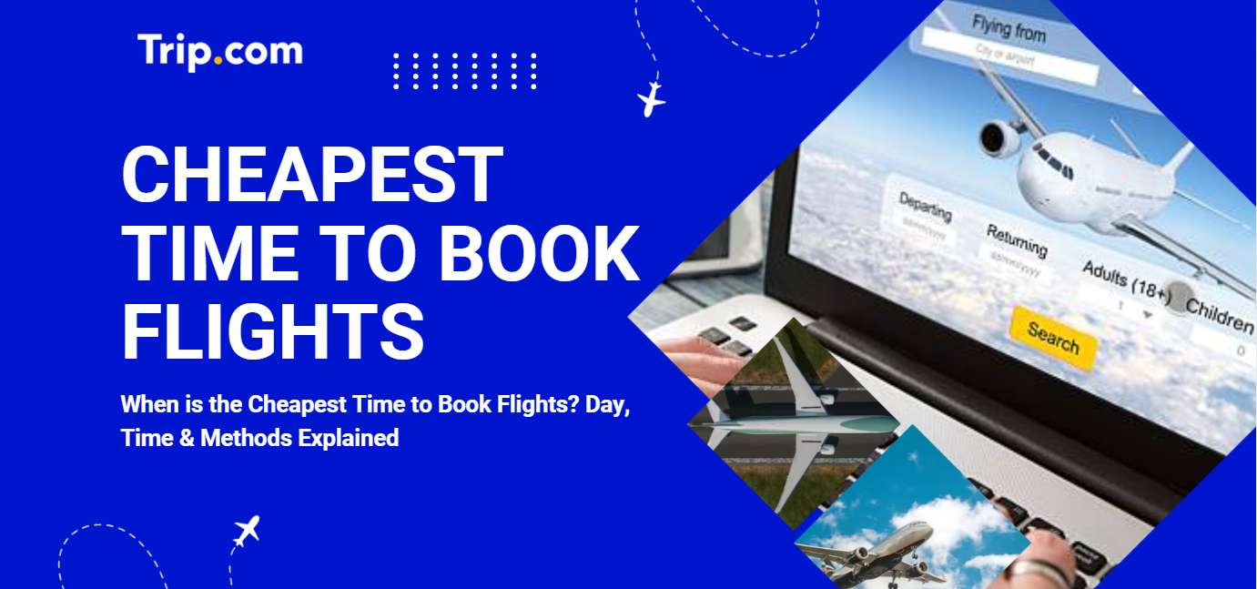 Cheapest Time to Book Flights