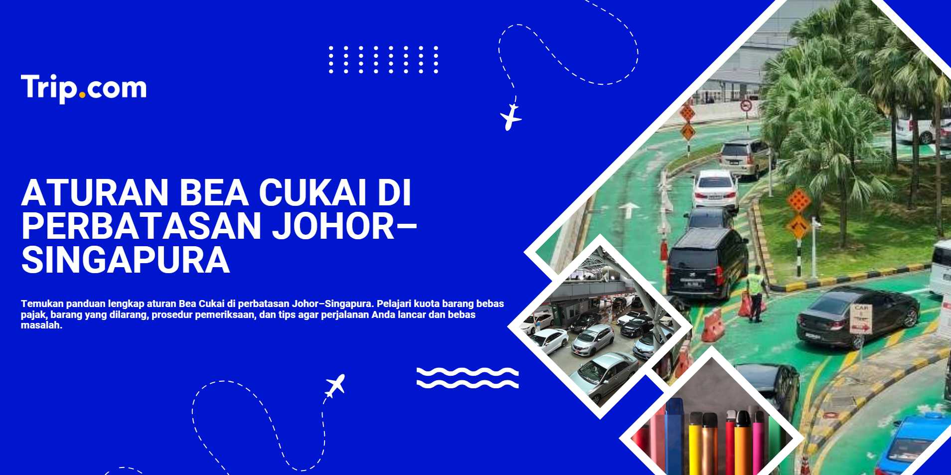 aturan bea cukai di perbatasam johor-singapura