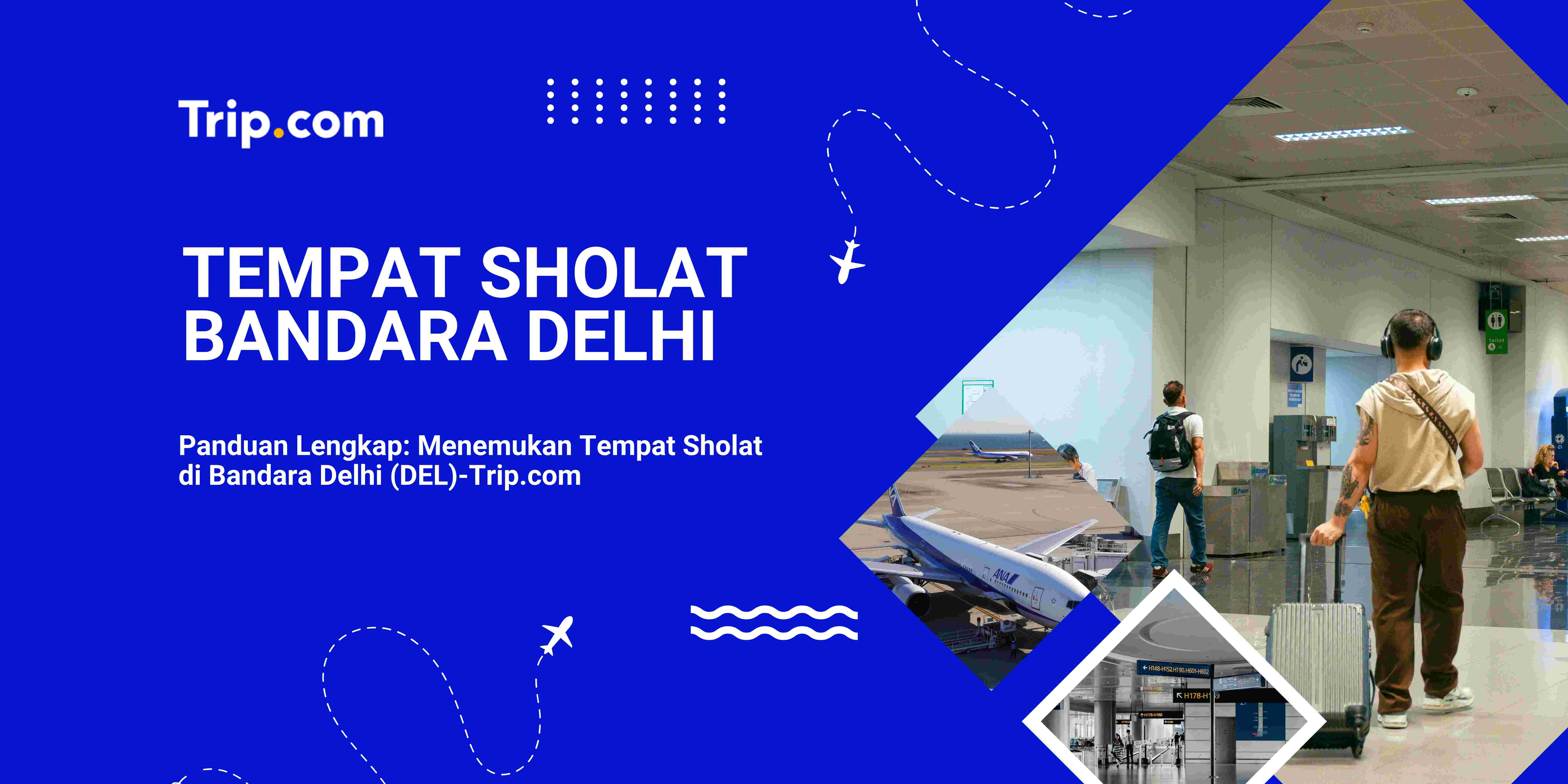 Tempat Sholat di Bandara Delhi-Trip.com