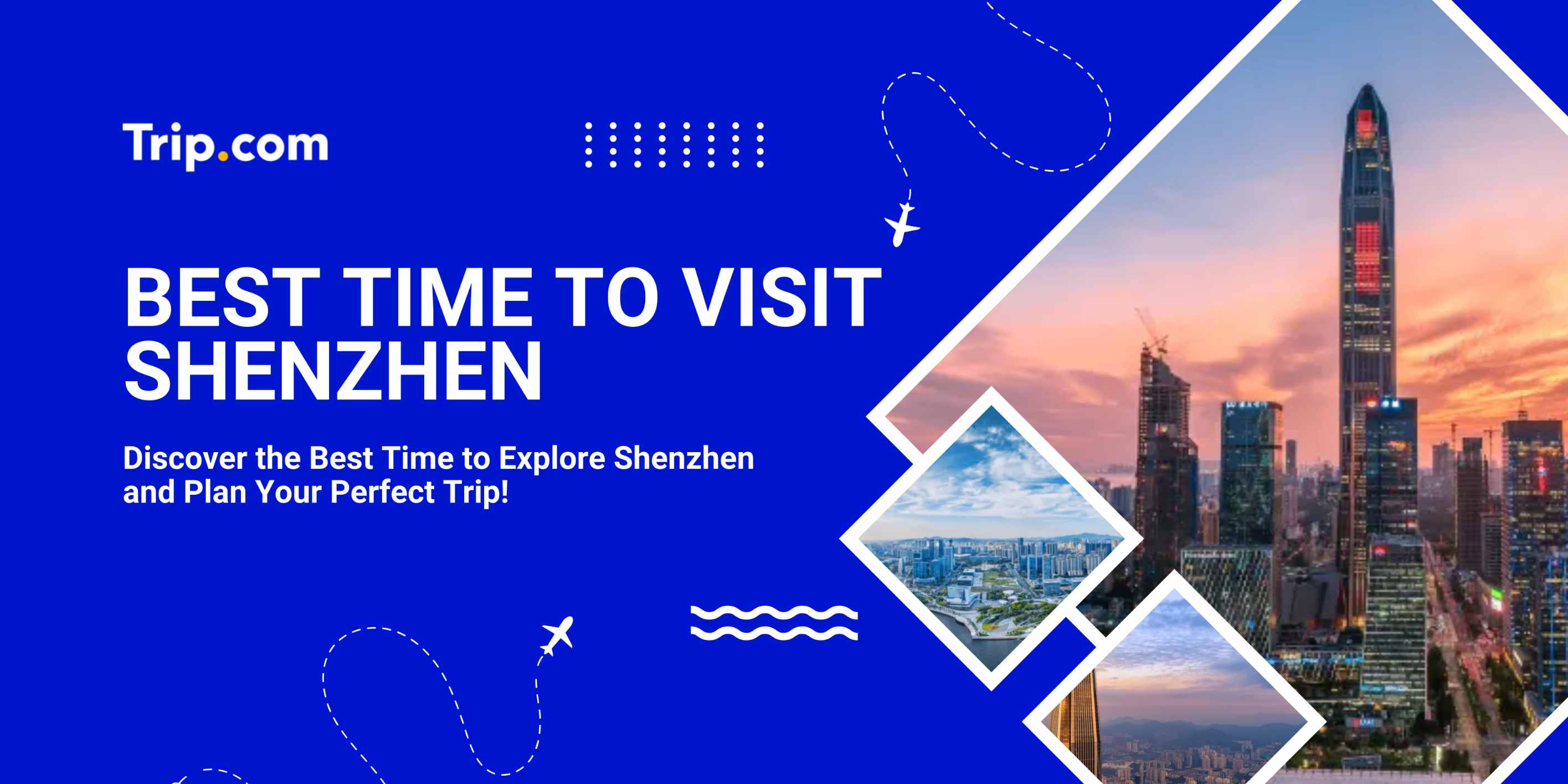 Best Time to Visit Shenzhen