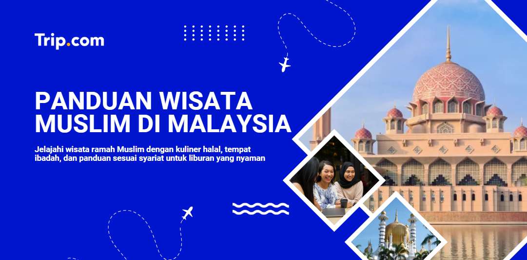 panduan wisata muslim di malaysia