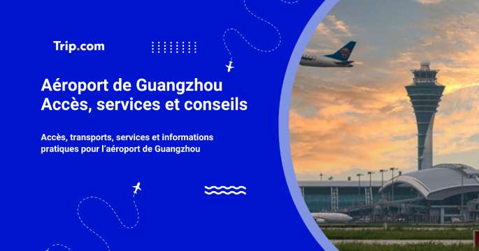 Guide de l'aéroport de Guangzhou