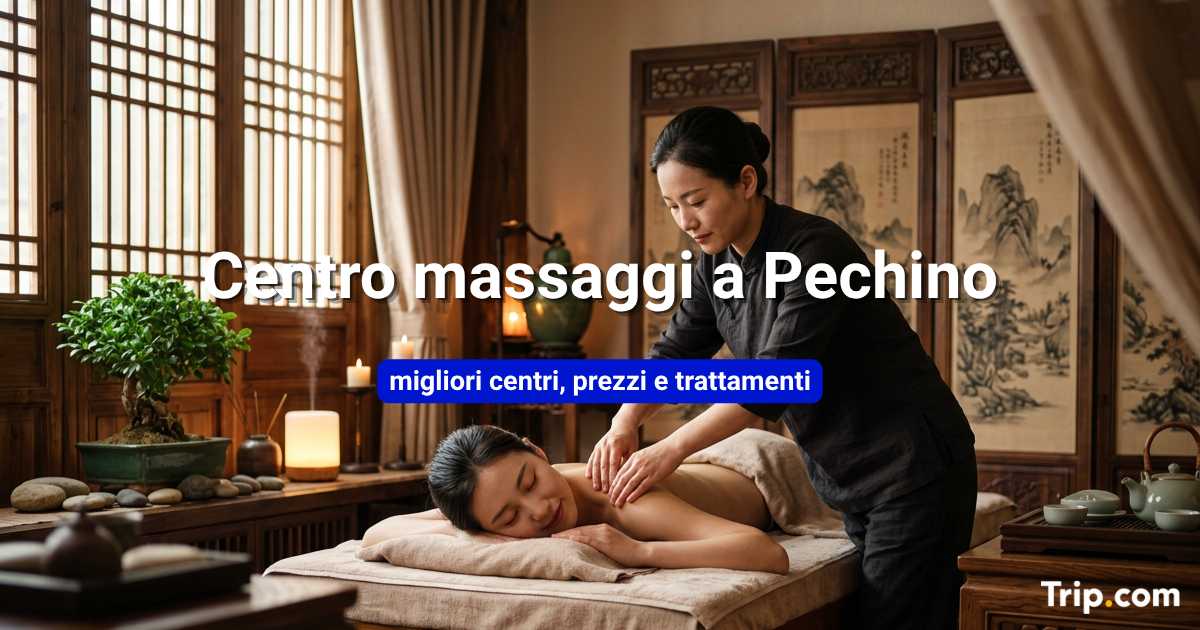 Centro massaggi a Pechino: migliori centri, prezzi e trattamenti