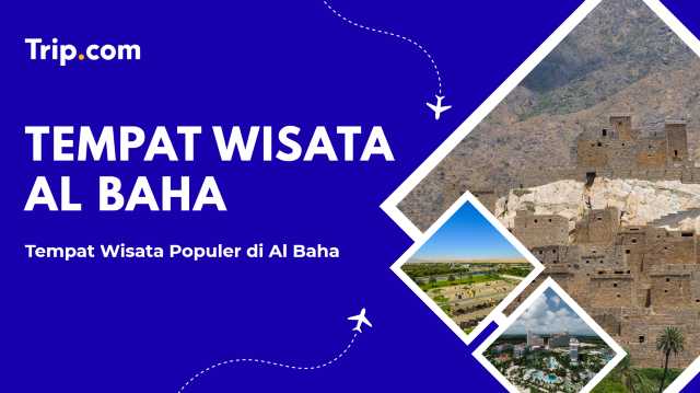 Tempat Wisata Populer di Al Baha | Trip.com