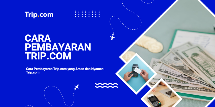 Cara Bayar Trip.com