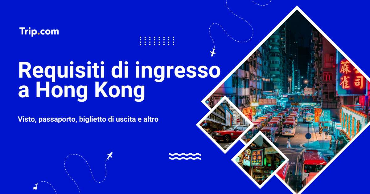 requisiti di ingresso a hong kong