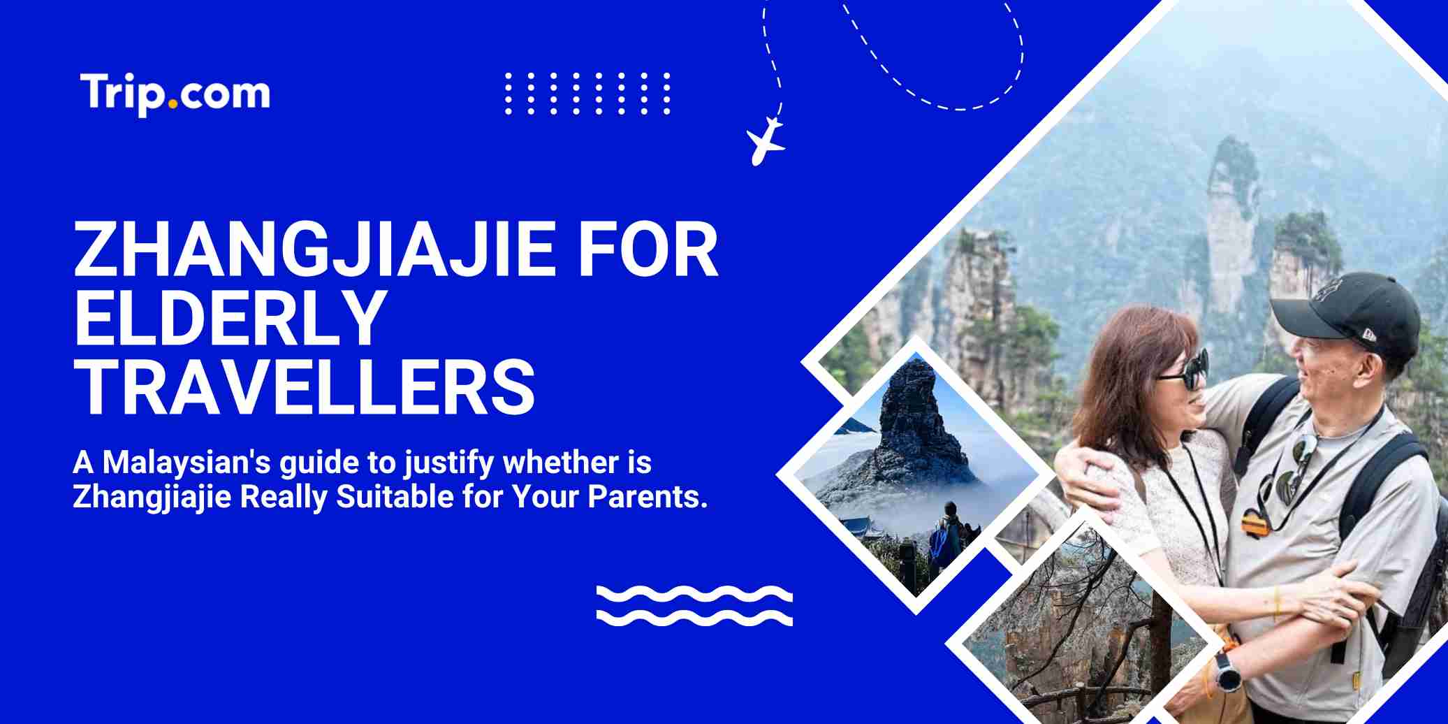 Zhangjiajie for Elderly Travellers: Is It Really Suitable for Your Parents?