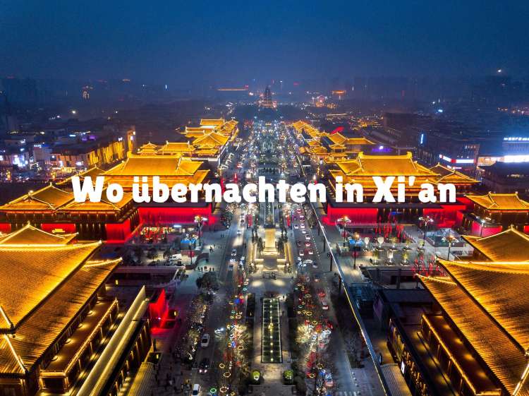 Wo übernachten in Xi’an