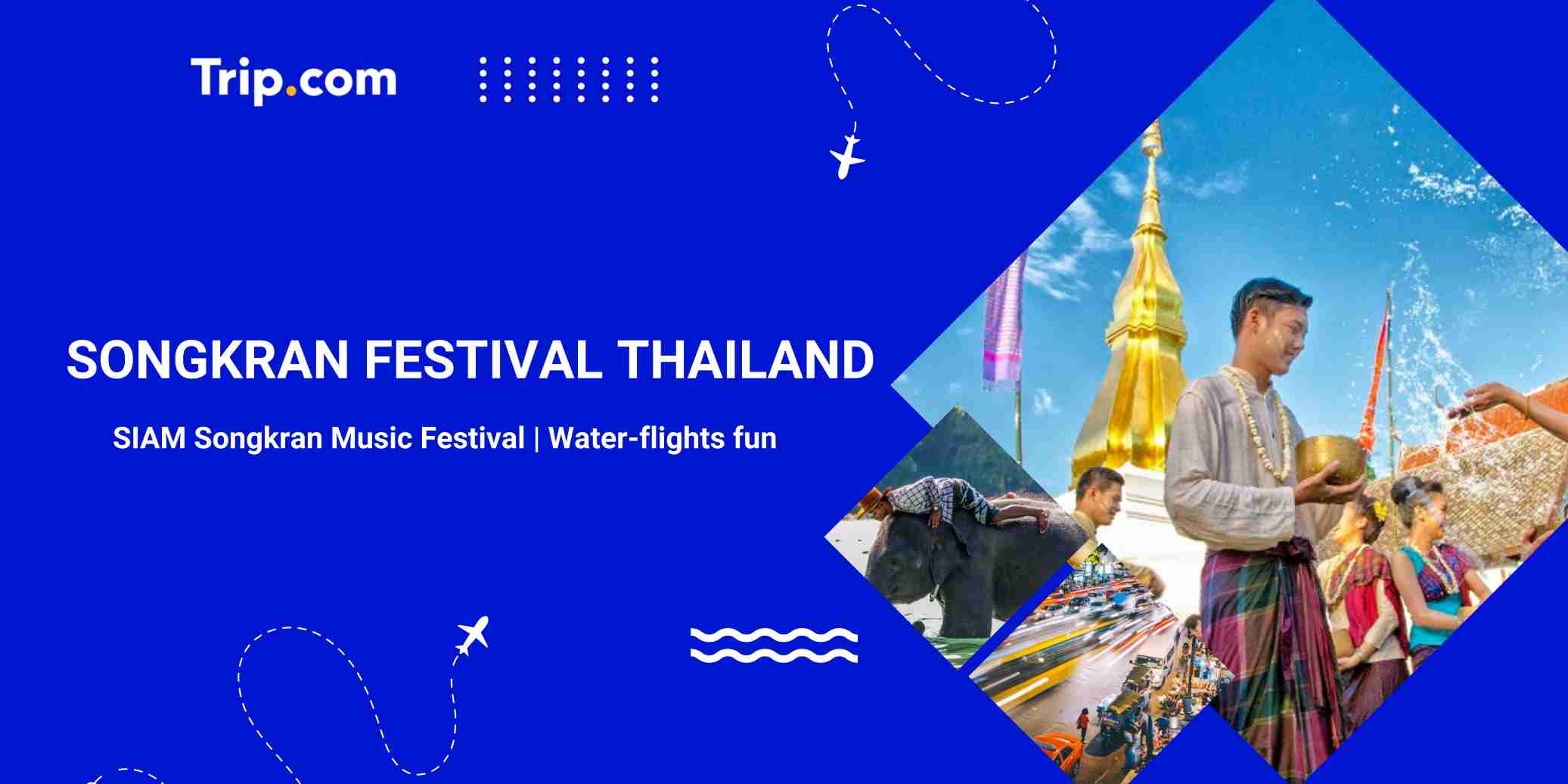 Songkran Festival Thailand: When to Celebrate & Where to Stay? | Trip.com