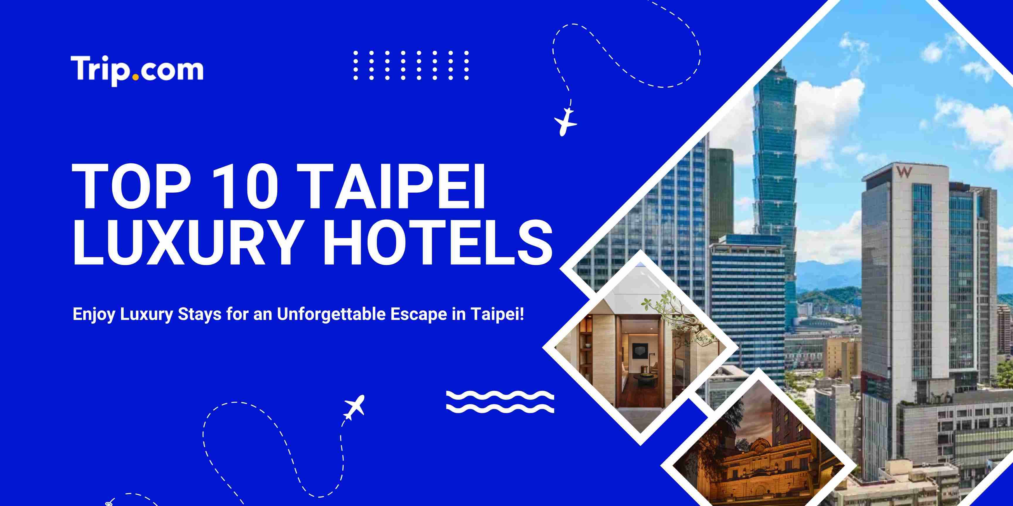 Taipei Luxury Hotels | Trip.com