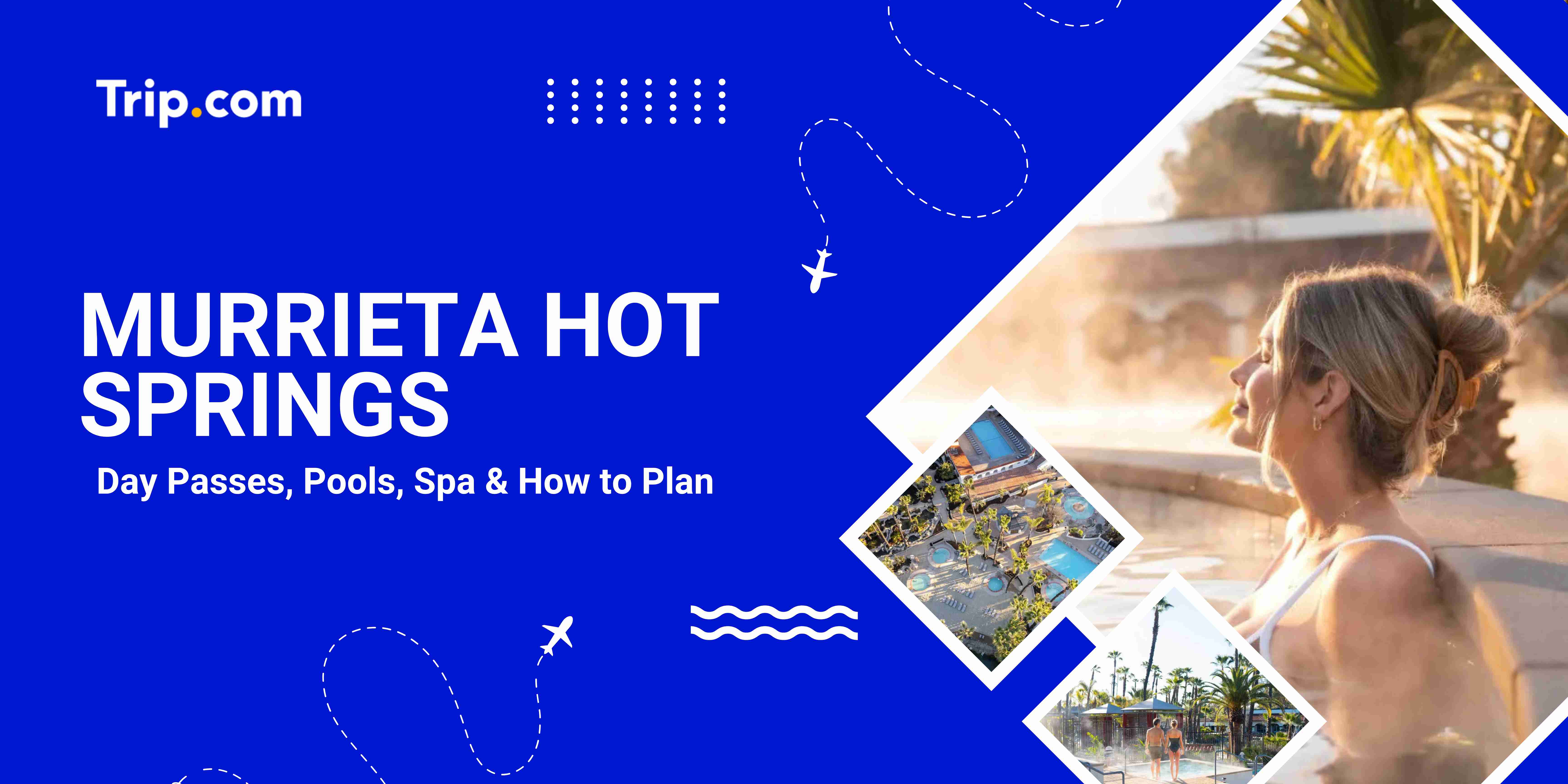 Murrieta Hot Springs (2025 Guide): Day passes, Pools, Spa & Tips | Trip.com