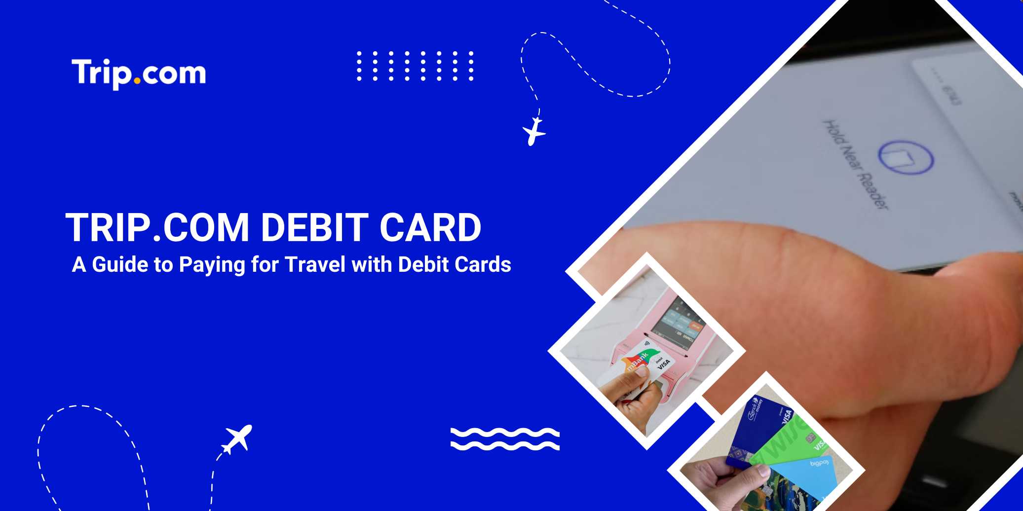 Trip.com Debit Card Guide: How to Pay for Travel Bookings | Trip Guide