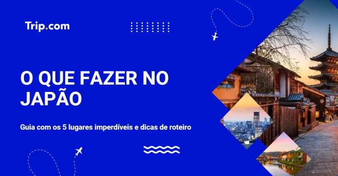 O que fazer no Japão