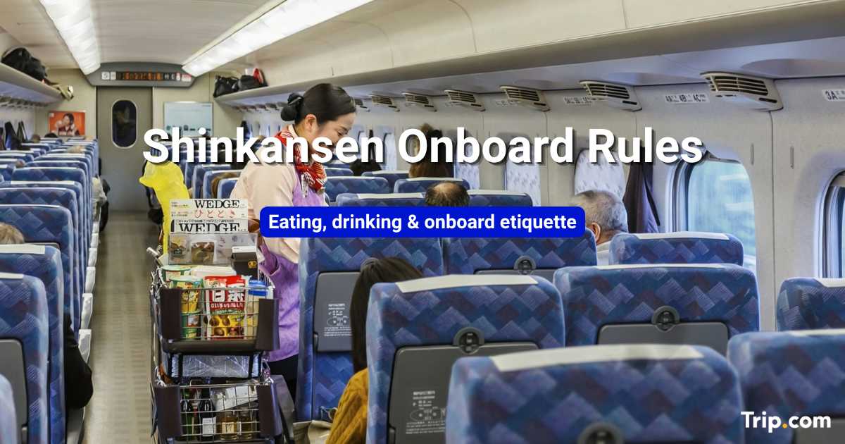 Shinkansen Rules: Eating, Drinking & Onboard Etiquette
