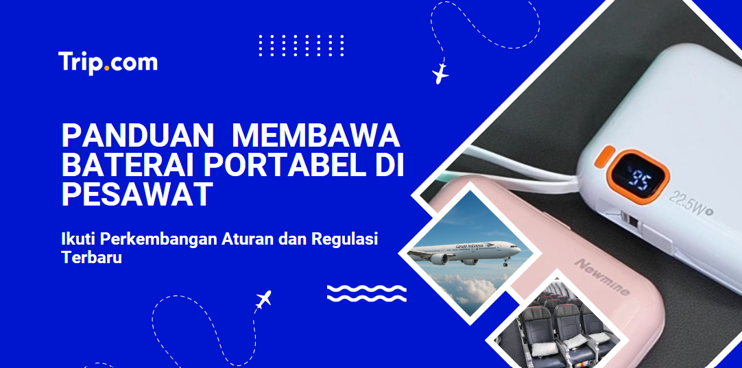 Panduan membawa baterai portabel di pesawat