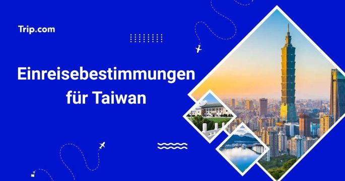Einreisebestimmungen Taiwan 2026: Dokumente und Visum