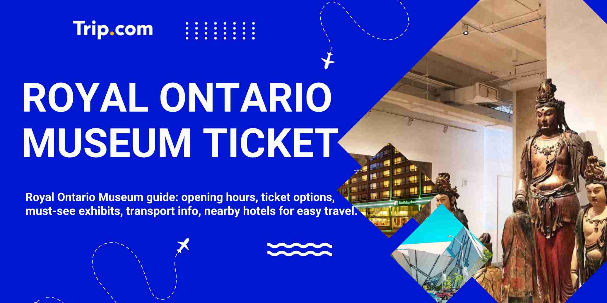 Best Way to Visit the Royal Ontario Museum - Tickets, Hours & Tips
