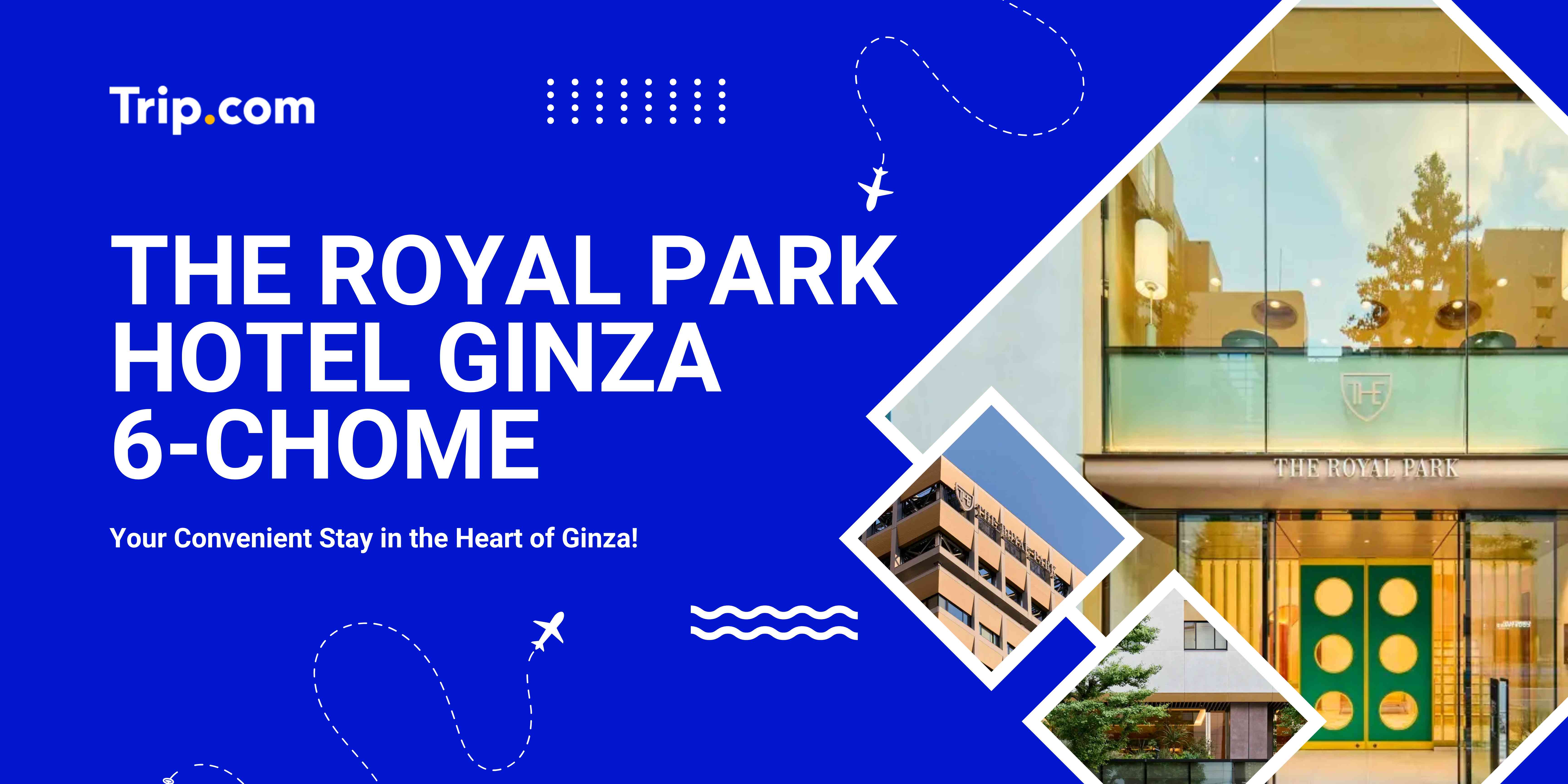 The Royal Park Hotel Ginza 6-Chome | Trip.com