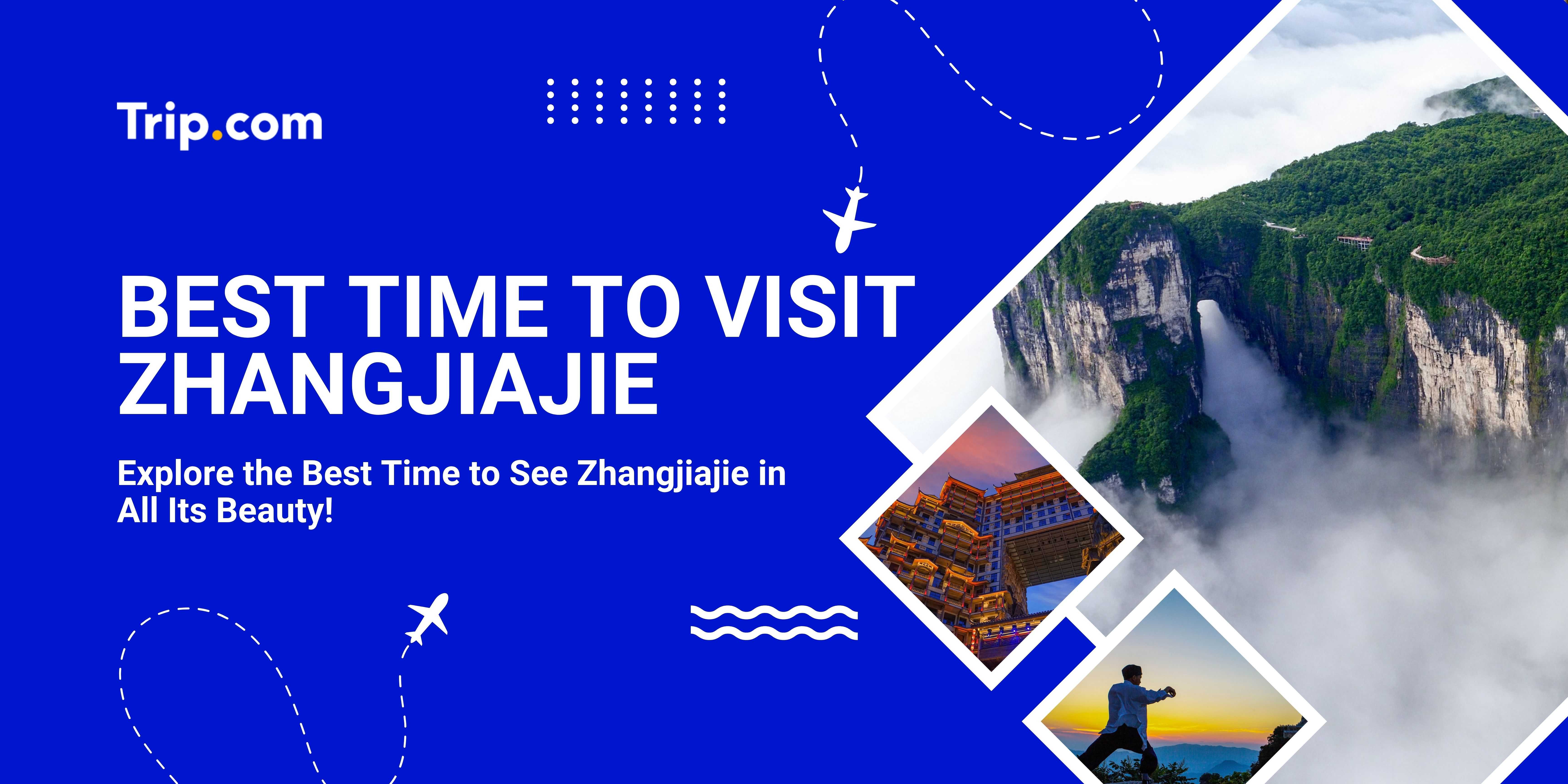 best time to visit zhangjiajie