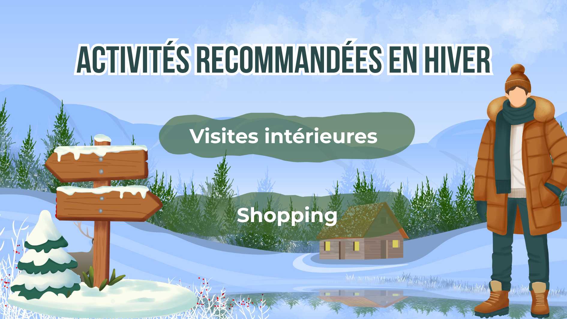 Activités recommandées en hiver