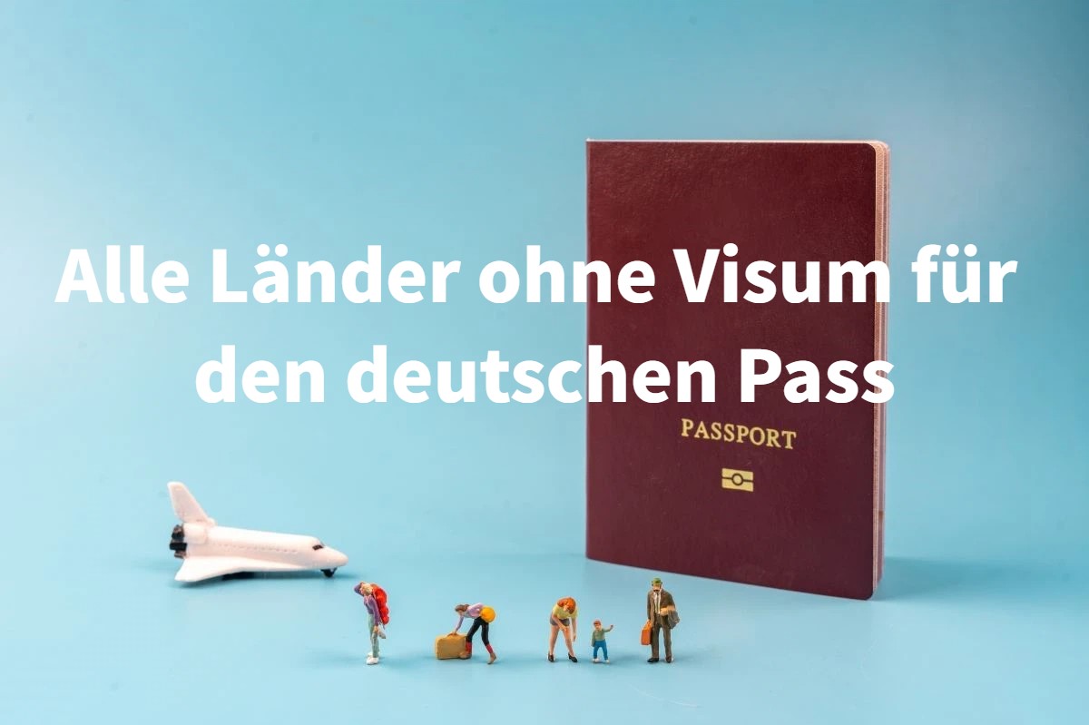 In welche Länder können Deutsche ohne Visum reisen?
